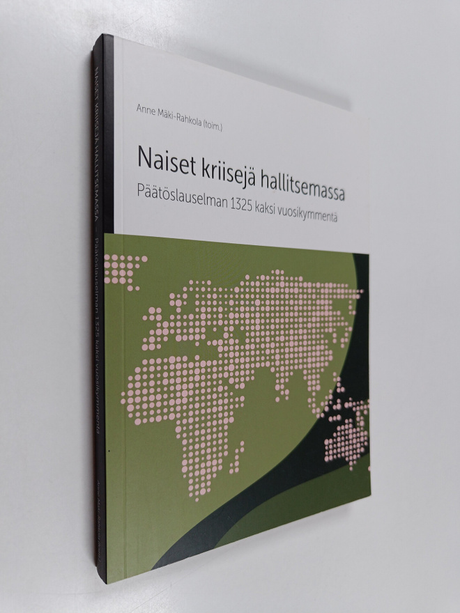 Naiset kriisejä hallitsemassa : päätöslauselman 1325 kaks...