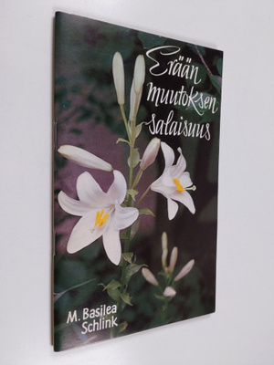 M. Basilea Schlink : Erään muutoksen salaisuus