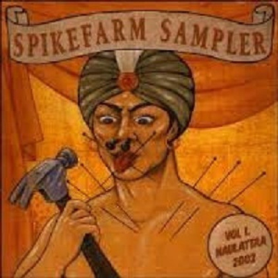 Various • Spikefarm Sampler Vol 1. Naulattaa CD