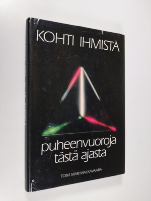 Mari (toim.) Malkavaara : Kohti ihmistä : puheenvuoroja t...