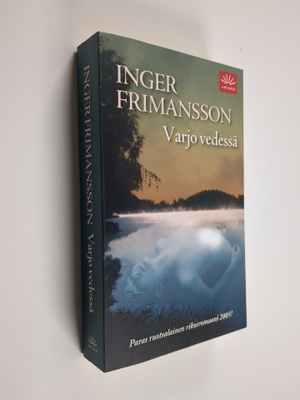 Inger Frimansson : Varjo vedessä