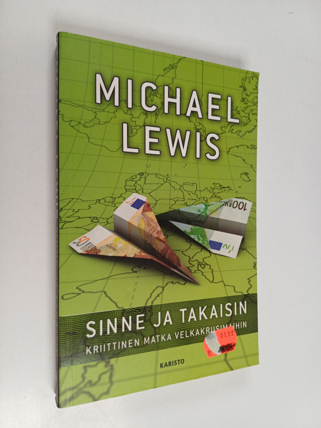 Michael Lewis : Sinne ja takaisin : kriittinen matka velk...