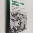 Marko Palokangas : Hankitun tiedon varassa : yhtymätason ... - pikkukuva 1