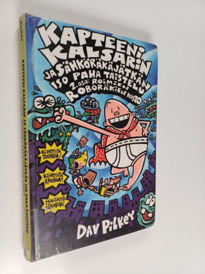 Dav Pilkey : Kapteeni Kalsarin ja Sähköräkäjätkän iso pah...