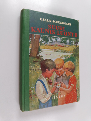 Paavo Ojala : Suuri kaunis luonto : luonnontiedon oppikir...