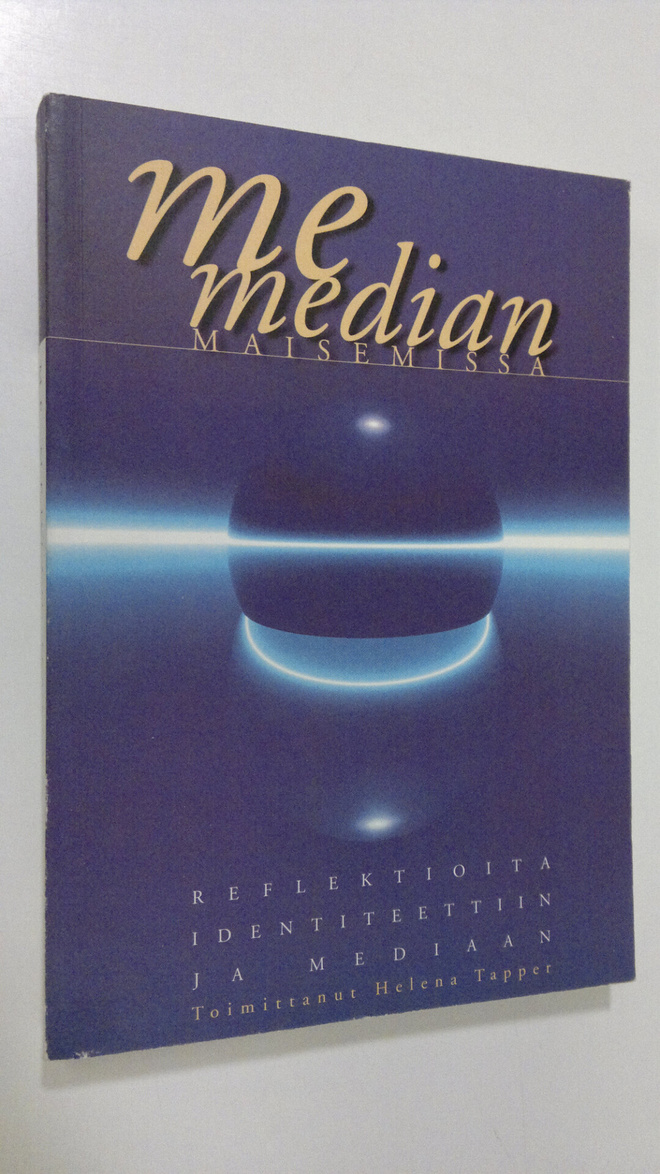Helena (toim.) Tapper : Me median maisemissa : reflektioi...