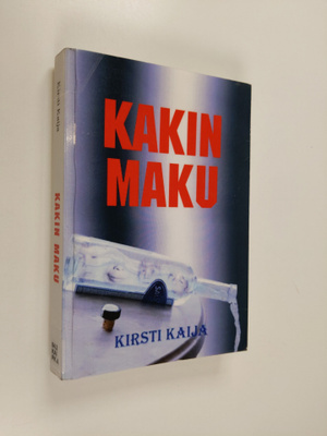Kirsti Kaija : Kakin maku