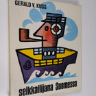 Gerald V. Kuss : Seikkailijana Suomessa - pikkukuva 1