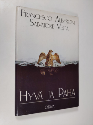 Francesco Alberoni : Hyvä ja paha