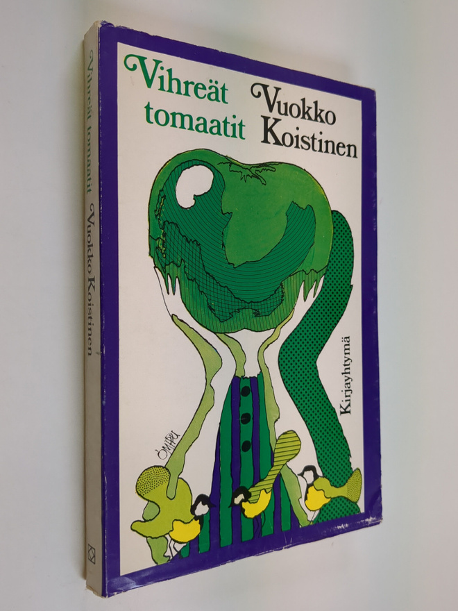 Vuokko Koistinen : Vihreät tomaatit