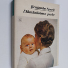Benjamin Spock : Elämäniloinen perhe : Opas onnelliseen p... - pikkukuva 2
