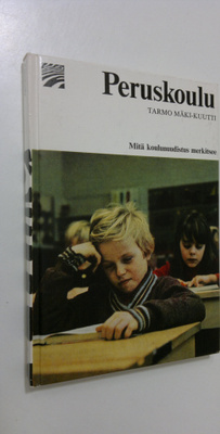 Tarmo Mäki-Kuutti : Peruskoulu : Tietoa oppilaille ja van...