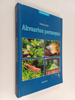 Markku Varjo : Akvaarion perusopas