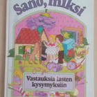 Sano miksi , Vastauksia lasten kysymyksiin - pikkukuva 1