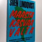 Sven Lindqvist : Maasta kasvaa valta - pikkukuva 1