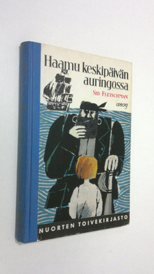 Sid Fleischman : Haamu keskipäivän auringossa