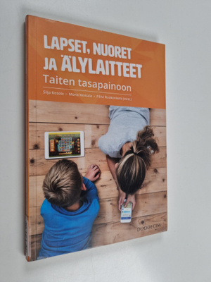 Lapset, nuoret ja älylaitteet : taiten tasapainoon