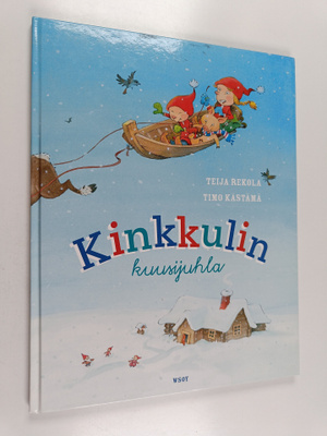Teija Rekola : Kinkkulin kuusijuhla