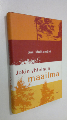 Sari Malkamäki : Jokin yhteinen maailma