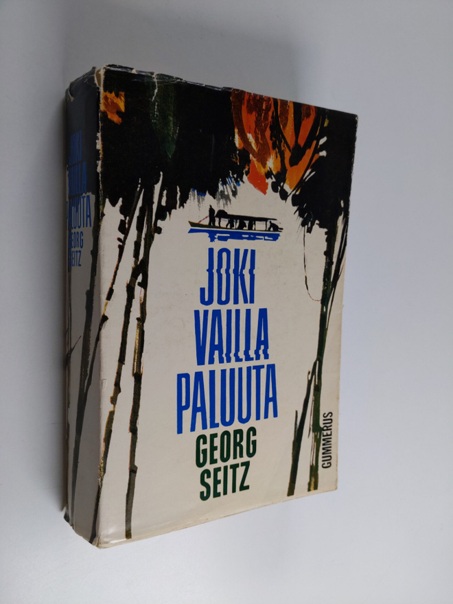 Georg Seitz : Joki vailla paluuta
