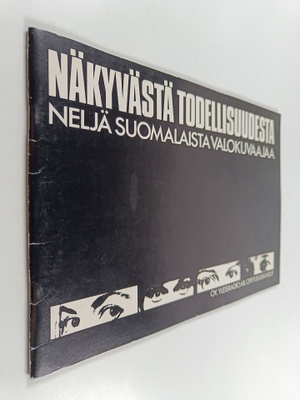 Näkyvästä todellisuudesta : neljä suomalaista valokuvaajaa