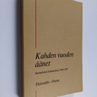 Jyrki (toim.) Mäntylä : Kahden vuoden äänet : Suomalaisia... - pikkukuva 1
