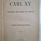 Cecilia Bååth-Holmberg : Carl XV som enskild man, konung ... - pikkukuva 3