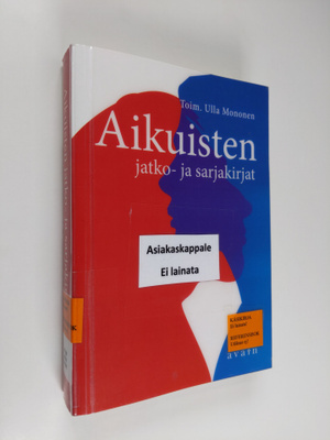 Ulla (Toim) Mononen : Aikuisten jatko- ja sarjakirjat