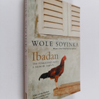 Wole Soyinka : Ibadan - The Penkelemes Years : a Memoir, ... - pikkukuva 1