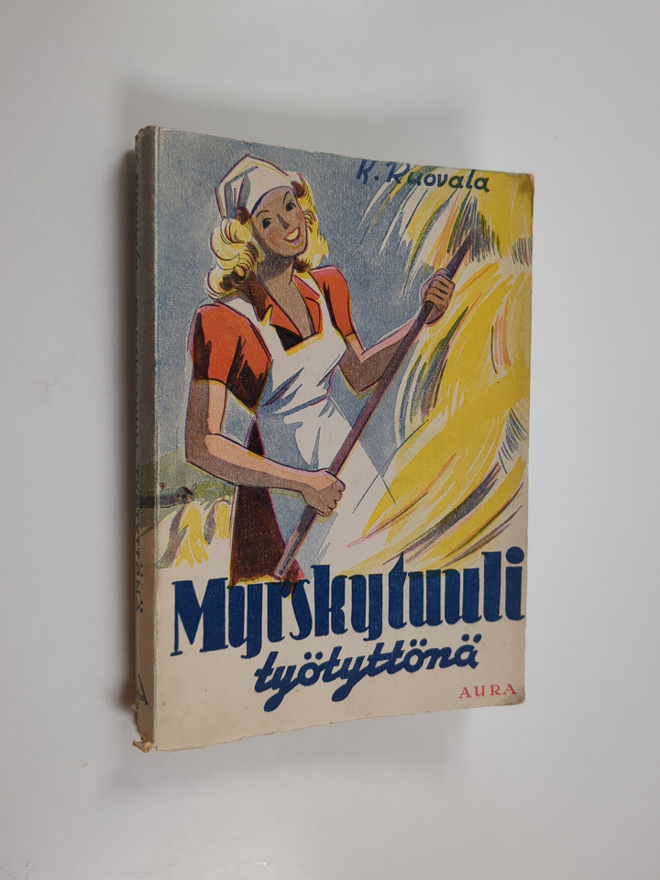 K. Ruovala : Myrskytuuli työtyttönä : tyttöromaani