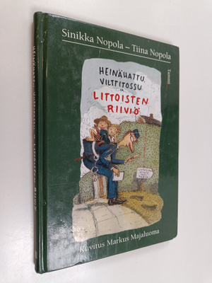 Sinikka Nopola ym. : Heinähattu, Vilttitossu ja Littoiste...