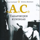 KIMMO MIETTINEN: AC - takapirujen kuningas (Like 2009) - pikkukuva 1