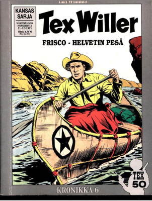 TEX WILLER KRONIKKA 6: Frisco - Helvetin pesä
