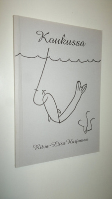 Ritva-Liisa Harjumaa : Koukussa : viisi miniromaania