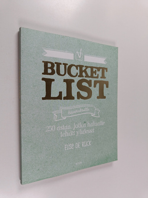 Elise de Rijck : Bucket list kaveruksille
