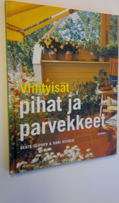 Beate Slipher : Viihtyisät pihat ja parvekkeet