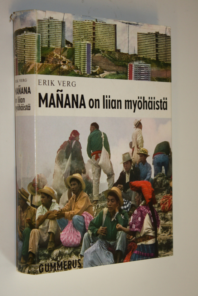 Erik Verg : Manana on liian myöhäistä : kaksitoista uutta...