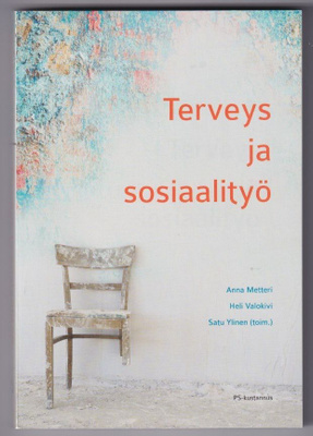 Anna Metteri (toim.): Terveys ja sosiaalityö