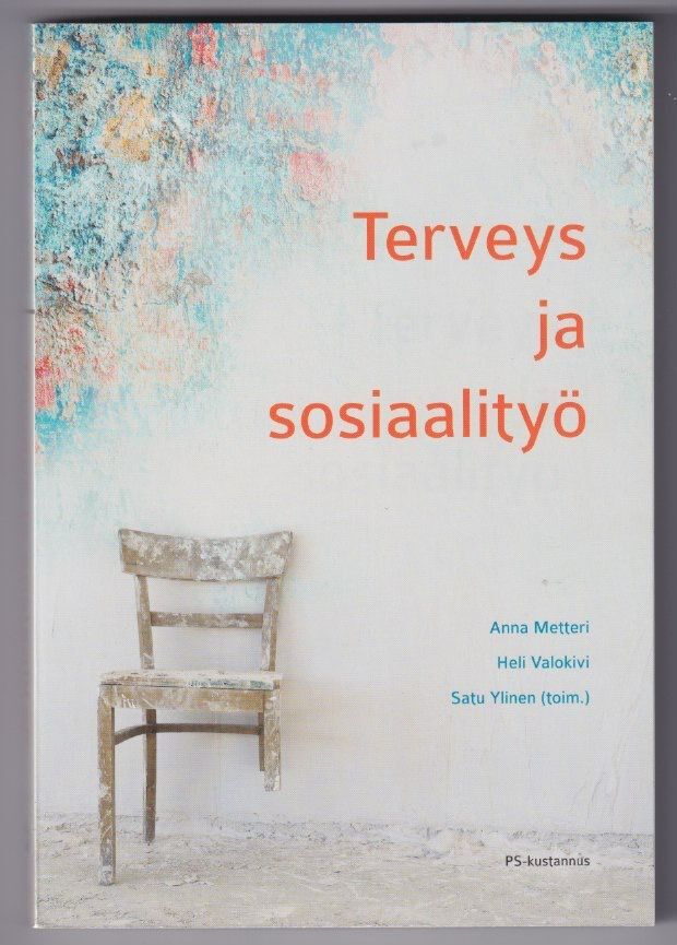 Anna Metteri (toim.): Terveys ja sosiaalityö