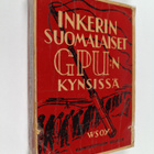 Kaarlo Kurko : Inkerin suomalaiset GPU:n kynsissä - pikkukuva 1