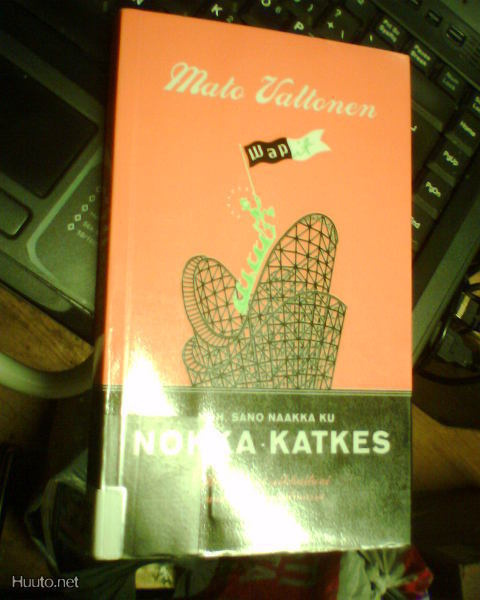 Mato Valtonen NOH SANO NAAKKA KU NOKKA KATKES (2 p. 2001)