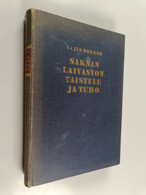 Cajus Bekker : Saksan laivaston taistelu ja tuho