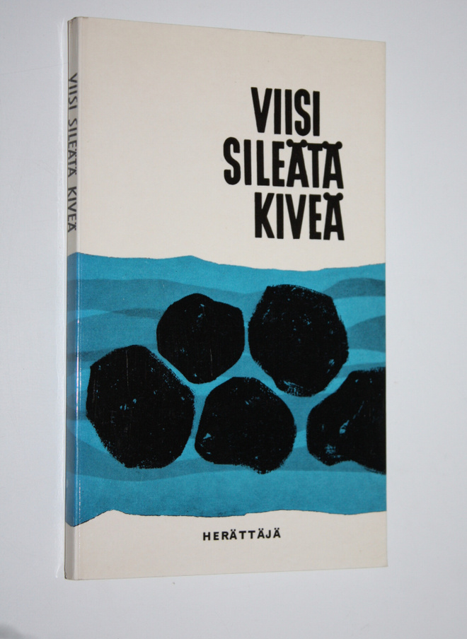 Jussi ym. Kuoppala : Viisi sileätä kiveä : lähetyskirja
