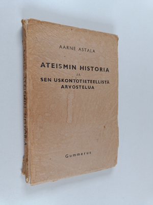 Aarne Astala : Ateismin historia ja sen uskontotieteellis...