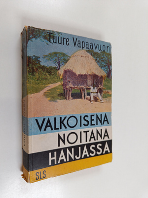 Tuure Vapaavuori : Valkoisena noitana Hanjassa