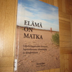 Elämä on matka : läheisriippuvaiset kertovat lapsuudestaan, - pikkukuva 1