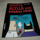 Scott Adams Pelkällä älyllä ette pitkälle pötki - pikkukuva 1