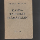 Peitsi, Pekka: Kansa taistelee elämästään, Otava 1943, K3 - pikkukuva 1