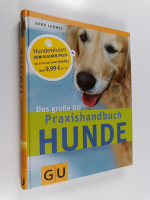 Gerd Ludwig : Hunde, Das grosse GU Praxishandbuch