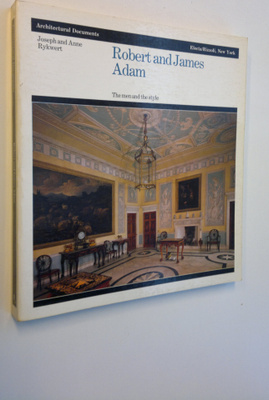 Joseph Rykwert ym. : Robert and James Adam - The men and ...